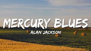 Alan Jackson - Mercury Blues (Lyrics)