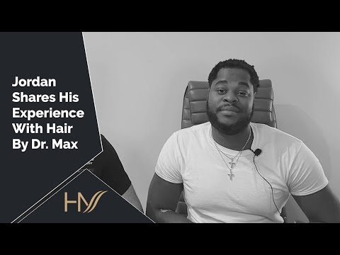 Hair By Dr. Max, Restoration Center - Jordan Shares His Hair Transplant Experience