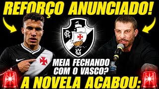 REFORÇO ANUNCIADO É DO VASCO! MEIA MEIA CHEGANDO NO GIGANTE!