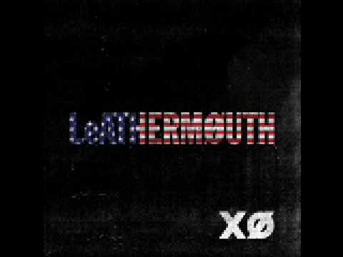 LeATHERMOUTH - I Am Going To Kill The President Of The United States Of America