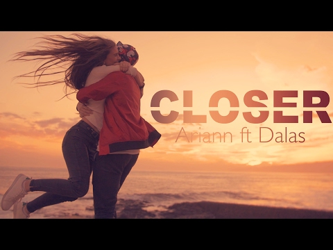 CLOSER 💫 #DALAS FT #ARIANN 💫- VIDEOCLIP OFICIAL Video