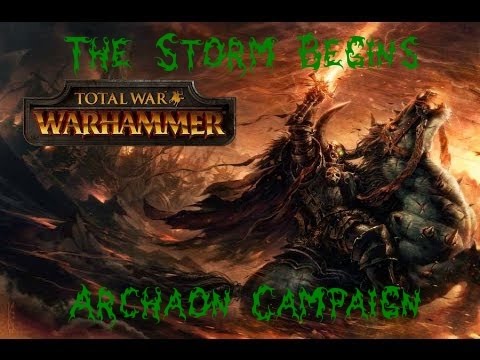 The Storm Breaks: Archaon Campaign Ep. 1