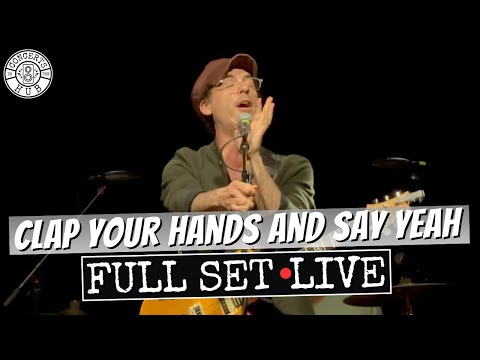 Clap Your Hands and Say Yeah Full Set LIVE