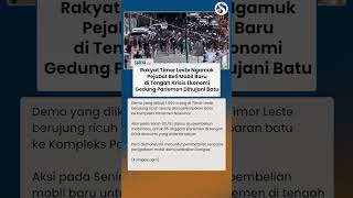 Rakyat Timor Leste Geruduk Parlemen Berujung Ricuh! Buntut Pejabat Beli Mobil Baru di Tengah Krisis