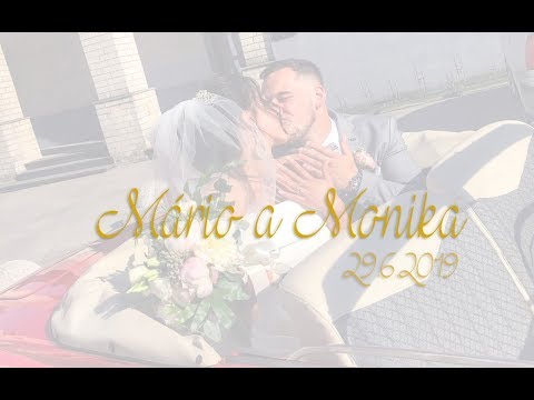 Mário & Monika | Svadobné video | 29.6.2019