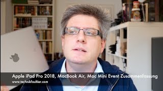Apple iPad Pro 2018, MacBook Air, Mac Mini Event Zusammenfassung