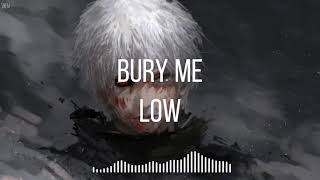 Nightcore - Bury Me Low - [8 Graves]