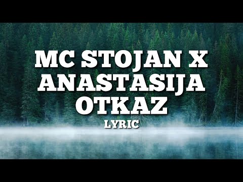 MC STOJAN X ANASTASIJA - OTKAZ (LYRIC VIDEO)