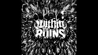 Within The Ruins - Trilogy Instrumental versions of Elite, Phenomena &amp;  Halfway Human [Full Albums]