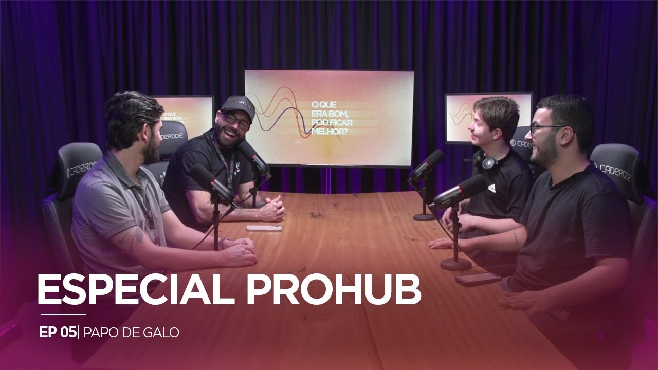 PAPO DE GALO EP05 - Especial ProHub