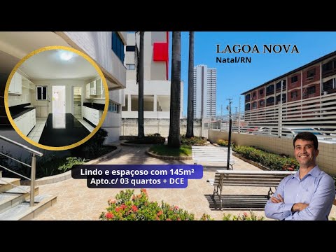 Espaçoso apartamento à venda com 03 quartos + DCE, 145m² em Lagoa Nova, Natal/RN