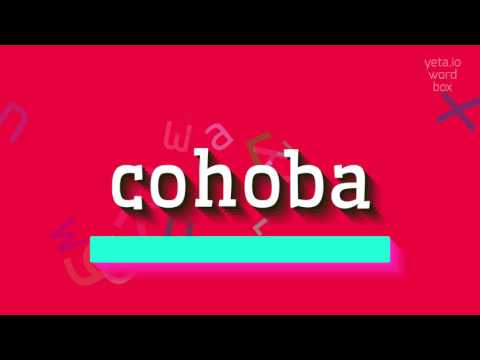COHOBA - HOW TO SAY COHOBA? #cohoba