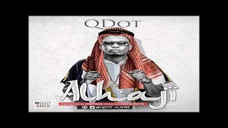 Qdot - Alhaji (NEW MUSIC 2015)