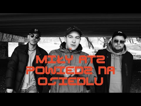 Miły ATZ – Powiedz na osiedlu (Remix) (Official Video)