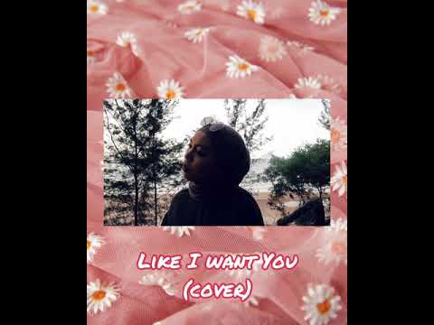 Dila Junaidi - Like I Want You (cover)