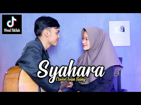 SYAHARA - THOMAS ARYA (Syahara kasihku kau menyinari ruang hidupku) Cover Ivan Sany