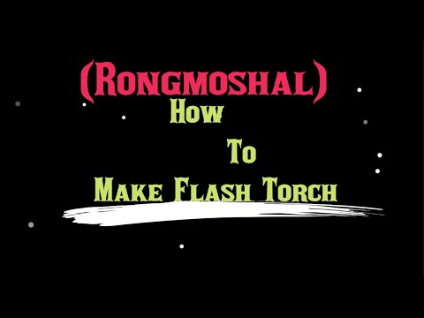 How To Make Flash Torch  (Rongmoshal) ||রংমশাল তৈরী  পদ্ধতি