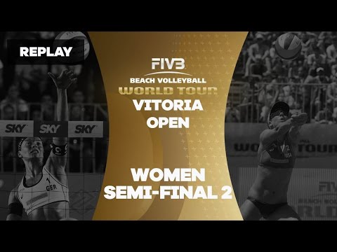 Vitoria Open - Women Semi Final 2 - Beach Volleyball World Tour