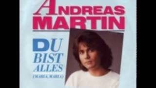 Du bist alles (Maria Maria) - ANDREAS MARTIN