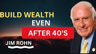 How the Rich Invest After 40: Build Wealth & Financial Freedom  [JIM ROHN MOTIVATION]