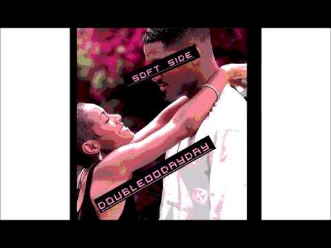 Double00DayDay  - Soft Side