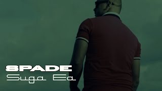 Suga Ea - Spade - Official Music Video 2015