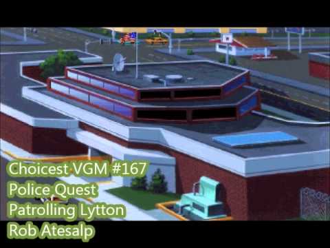 Choicest VGM - VGM #167 - Police Quest - Patrolling Lytton