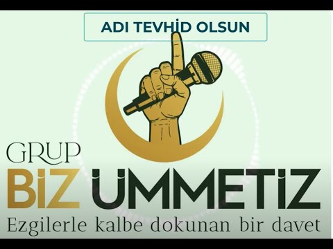 Bir Filiz At Kalbine (Adı Tevhid Olsun) Grup Biz Ümmetiz