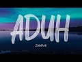 Zamani - Aduh (LIRIK) Zamani - Aduh (LIRIK)