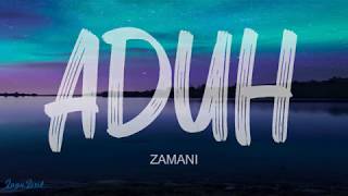 Zamani - Aduh (LIRIK)