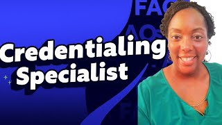 What Is a Credentialing Specialist Full Breakdown for Beginners