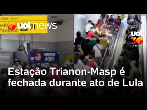Metrô fecha estação Trianon-Masp durante ato de Lula na Avenida Paulista