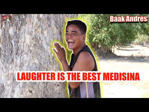 Laughter Is The Best Medisina | BAAK ANDRES