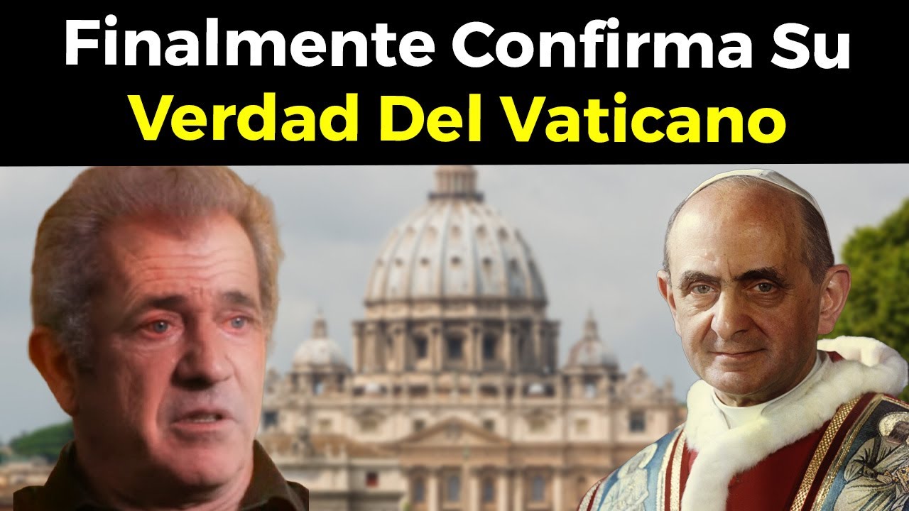 Este Es El Secreto De Mel Gibson Y El Vaticano Que No Quieren Que Sepas