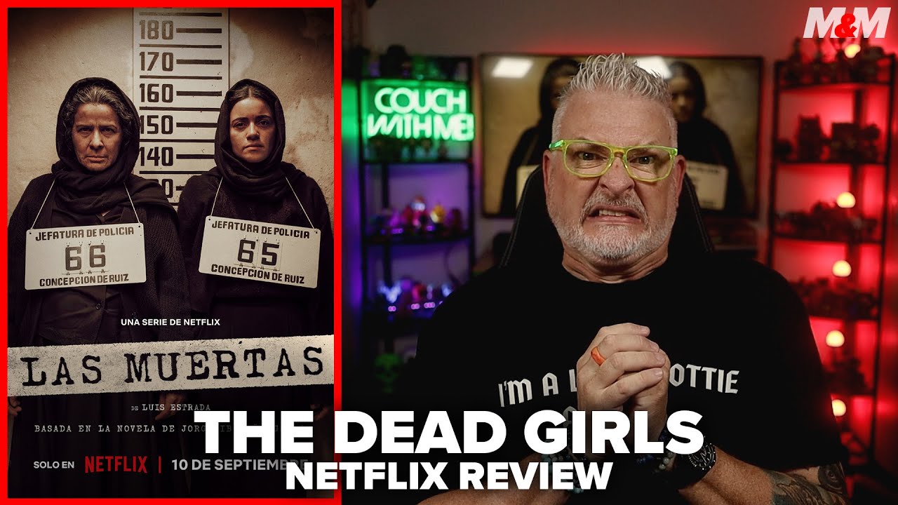 The Dead Girls (2025) Netflix Review | Las Muertas