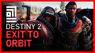 Destiny 2: Exit to Orbit