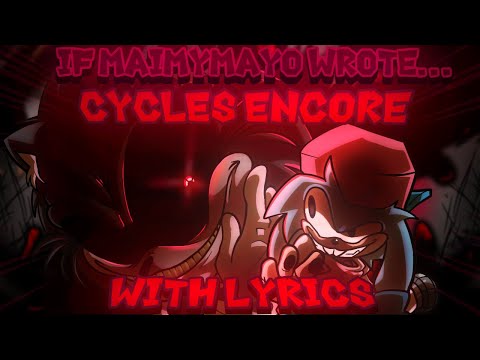 CYCLES (ENCORE) WITH LYRICS (ft. @DogesFNFStorage) - If @MaimyMayo Wrote Cover