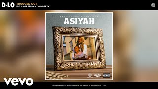 D-Lo - Thugged Out (Audio) ft. 03 Greedo, Omb Peezy