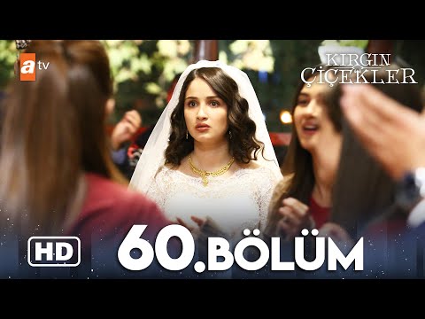Kırgın Çiçekler 60. Bölüm | HD
