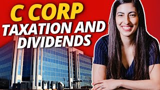 C Corp Taxation and Dividends Explained - A Step-by-Step Guide for Business Owners