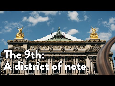 The 9th arrondissement of Paris: A district of note