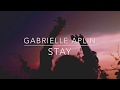 Stay Gabrielle Aplin Lyrics