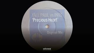 Tall Paul vs INXS – Precious Heart (Original Mix) [Decode Records]