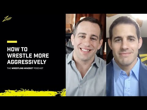 How to Wrestle More Aggressively