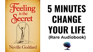 Feeling Is the Secret — Neville’s 5-Minute Method (Audiobook)