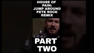 HOUSE OF PAIN - JUMP AROUND PETE ROCK REMIX PART TWO