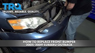 How to Replace Front Bumper 2005-2009 Subaru Outback