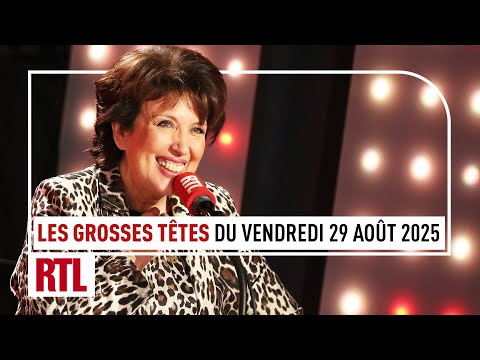 Les Grosses Têtes du vendredi 29 août 2025 I Intégrale
