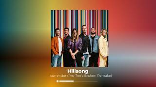 Download lagu Hillsong Worship - I surrender (Pro-Tee's Broken Remake) mp3