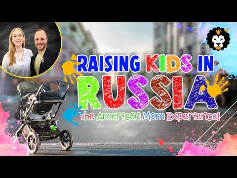Raising Kids in RUSSIA as an American Mom?
